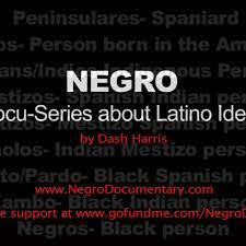Negro: Docuseries About Latinx Identity Latino